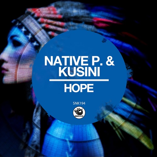 Native P., Kusini - Hope [SNK194]